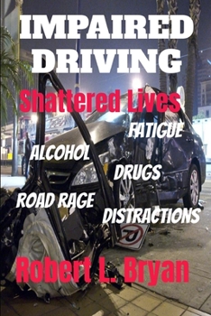 Paperback Impaired Driving Shattered Lives Book