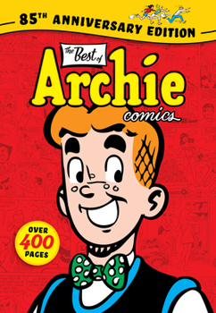 Paperback The Best of Archie Comics: 85th Anniversary Edition Book