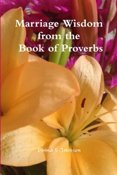 Paperback Marriage Wisdom From the Book of Proverbs Book