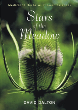 Paperback Stars of the Meadow: Medicinal Herbs as Flower Essences Book