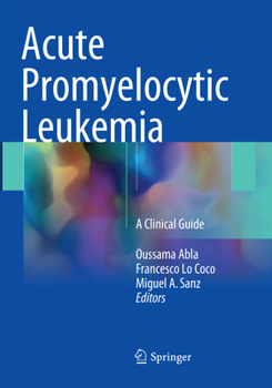 Paperback Acute Promyelocytic Leukemia: A Clinical Guide Book