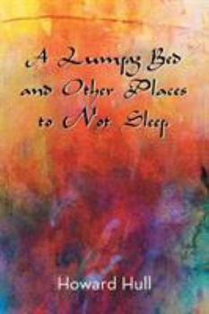Paperback A Lumpy Bed and Other Places to Not Sleep Book