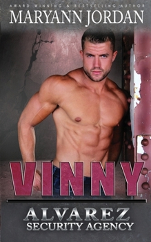 Vinny: Alvarez Security Series - Book #3 of the Alvarez Security