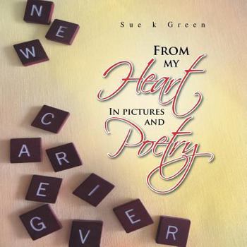 Paperback From My Heart: In Pictures and Poetry Book