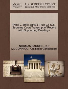 Paperback Pons V. State Bank & Trust Co U.S. Supreme Court Transcript of Record with Supporting Pleadings Book