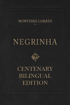 Paperback Negrinha - Centenary Bilingual Edition: & the 1920 first edition facsimile Book