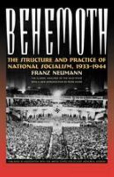 Paperback Behemoth: The Structure and Practice of National Socialism, 1933-1944 Book