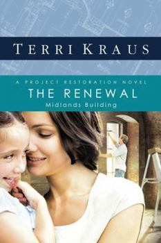 The Renewal: Midlands Building (Project Restoration Series, Book 2) - Book #2 of the Project Restoration