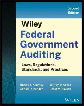 Paperback Wiley Federal Government Auditing: Laws, Regulations, Standards, Practices, and Sarbanes-Oxley Book