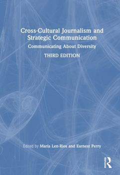 Hardcover Cross-Cultural Journalism and Strategic Communication: Communicating about Diversity Book