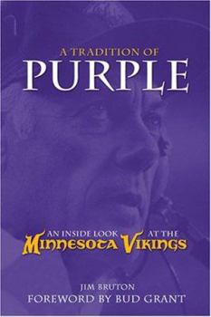 Hardcover A Tradition of Purple: An Inside Look at the Minnesota Vikings Book
