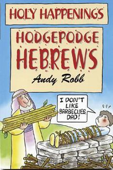 Paperback Holy Happenings - Hodgepodge Hebrews Book