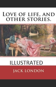 Paperback Love of Life & Other Stories Illustrated Book