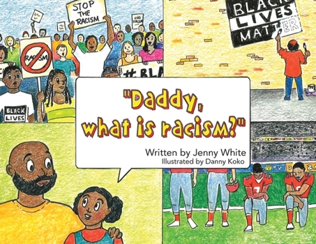 Paperback Daddy, What is Racism? Book