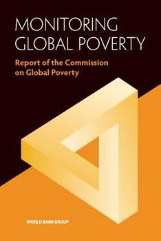 Monitoring Global Poverty: Report of the Commission on Global Poverty