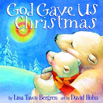 God Gave Us Christmas (God Gave Us...) - Book  of the God Gave Us
