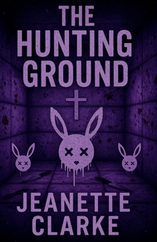 The Hunting Ground (The Mire Institute Book 2)