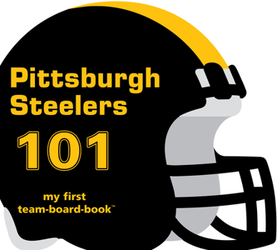 Board book Pittsburgh Steelers 101 Book