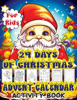 My First Advent Calendar: Countdown to Christmas Activity Book with Letter to Santa, Mazes, Word Search, Coloring Book, and Dot Markers Fun for Kids age 4+