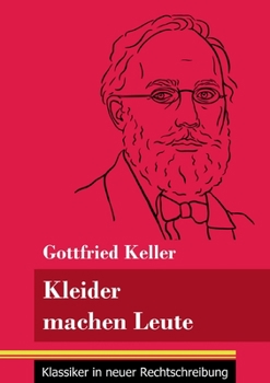 Paperback Kleider machen Leute: (Band 35, Klassiker in neuer Rechtschreibung) [German] Book