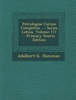 Paperback Patrologiae Cursus Completus ...: Series Latina, Volume 171 [Latin] Book