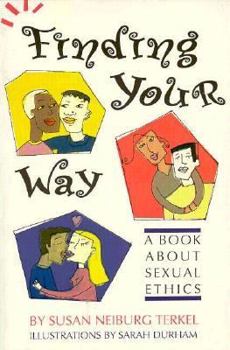 Paperback Finding Your Way: A Book about Sexual Ethics Book