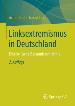 Paperback Linksextremismus in Deutschland: Eine Kritische Bestandsaufnahme [German] Book