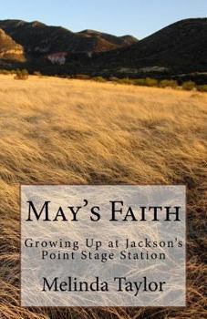 May's Faith: Growing Up at Jackson's Point Stage Station
