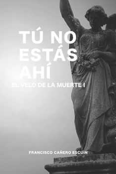 Paperback Tú no estás ahí [Spanish] Book