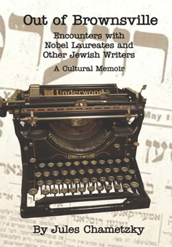 Paperback Out of Brownsville: Encounters with Nobel Laureates and Other Jewish Writers: A Cultural Memoir Book