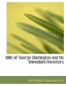 Paperback Wills of George Washington and His Immediate Ancestors Book