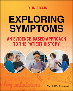 Paperback Exploring Symptoms: An Evidence-Based Approach to the Patient History Book