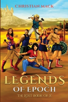 Paperback Legends of Epoch: Lost Book of X Book
