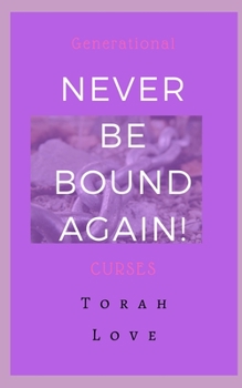 Paperback Never Be Bound Again!: Generational Curses Book