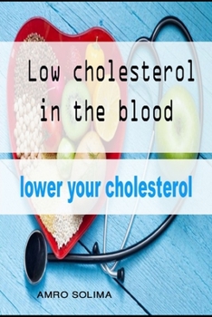 Low cholesterol in the blood: Lower your cholesterol