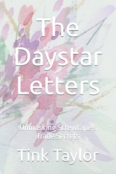 Paperback The Daystar Letters: Unmasking Screwtape's Trade Secrets Book
