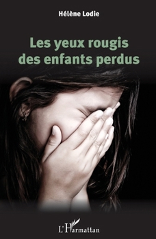 Paperback Les yeux rougis des enfants perdus [French] Book