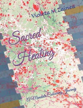 Paperback Sacred Healing: A Mandala Colouring Journey Book