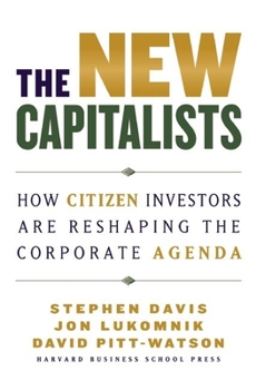 Hardcover The New Capitalists: How Citizen Investors Are Reshaping the Corporate Agenda Book