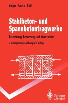 Paperback Stahlbeton- Und Spannbetontragwerke: Berechnung, Bemessung Und Konstruktion [German] Book