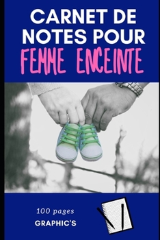 Carnet de Notes Pour Femme Enceinte : Scrapbooking - Personnalisable - Adresses - Nutrition - Grossesse - 100 Pages - Couleur Bleu