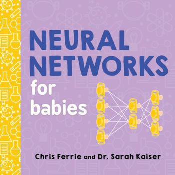 Neural Networks for Babies - Book  of the Baby University