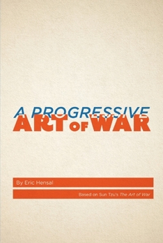 Paperback A Progressive Art of War: Based on Sun Tzu's The Art of War Book