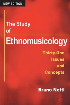 Paperback The Study of Ethnomusicology: Thirty-one Issues and Concepts, 2nd Edition Book