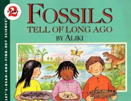 Fossils Tell of Long Ago (Let's Read-And-Find-Out Science) - Book  of the Let's-Read-and-Find-Out Science, Stage 2