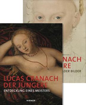 Hardcover Lucas Cranach Der Jüngere: Entdeckung Eines Meisters & Die Reformation Der Bilder [German] Book