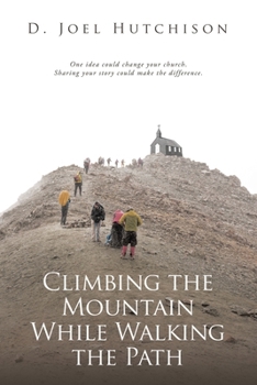 Paperback Climbing the Mountain While Walking the Path Book