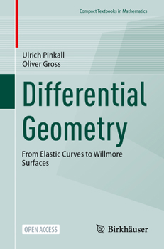 Paperback Differential Geometry: From Elastic Curves to Willmore Surfaces Book