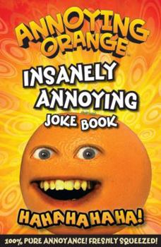 Paperback Annoying Orange Insanely Annoying Joke Book