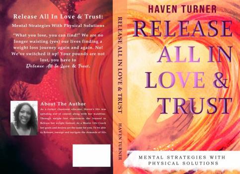 Paperback Release All In Love & Trust: Mental Strategies With Physical Solutions Book